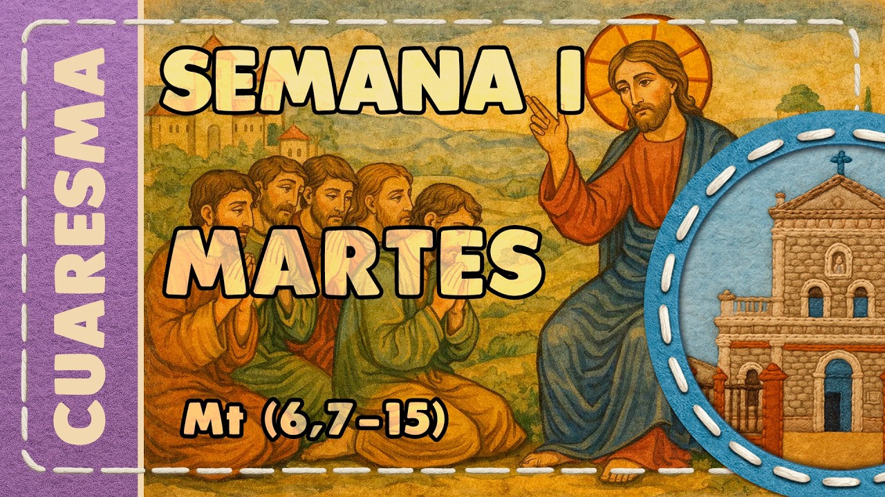 Cuaresma I 003 martes Mt(6,7-15) I