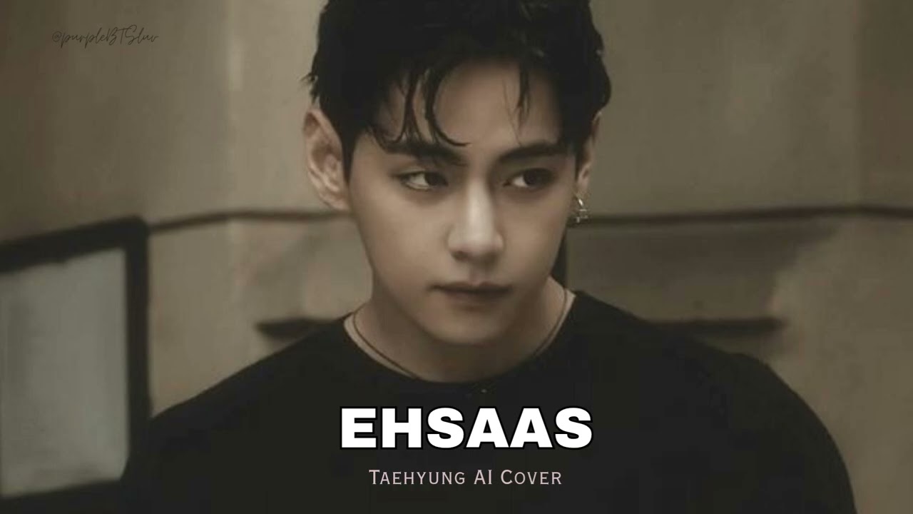Taehyung AI cover - Ehsaas(on request)