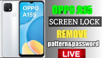 Oppo A15 Ka Lock Kaise Tode | Oppo A15 Password Unlock Without Pc Factory Reset | 2022