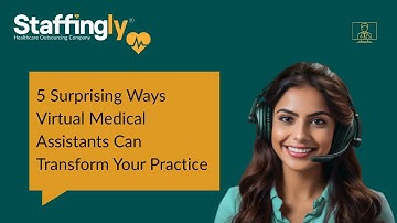 5 Surprising Ways Virtual Medical Assistants Can Transform Your Practice