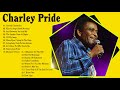 Charley Pride Greatest Hits Full Album 2018 - Charley Pride Greatest Hits Playlist 2018