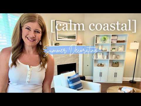 Relaxing Summer Decorating | Calm Coastal Design Style | Simple Decorating on a Budget