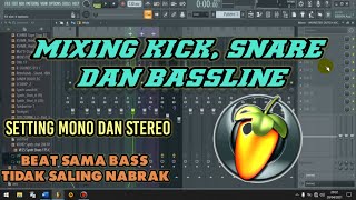CARA MIXING KICK DAN BASS || FL STUDIO 20 TUTORIAL