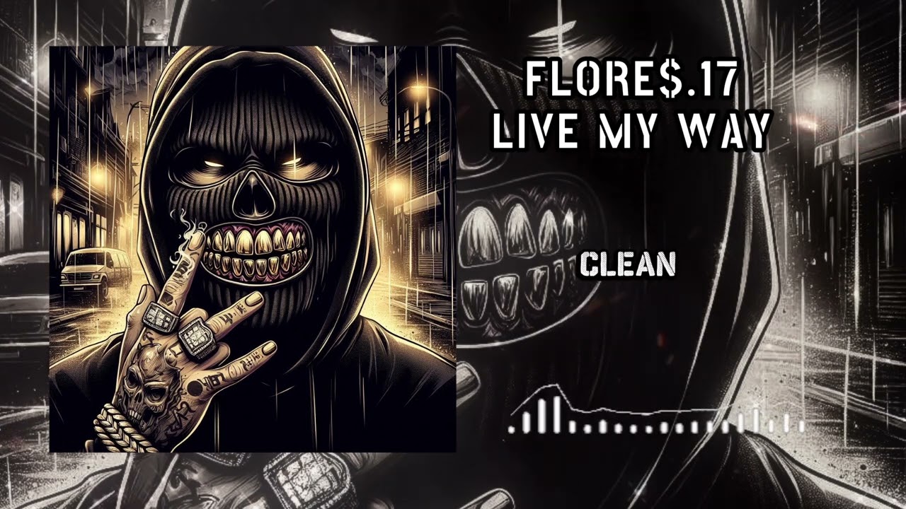FLORE$.17 - Live My Way [Westcoast Rap Trap] [G Funk Chicano Hip