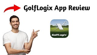 GolfLogix App Review 2025 | Pros and Cons – Honest & Unbiased