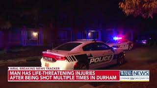 Man has life-threatening injuries after being shot multiple times in Durham