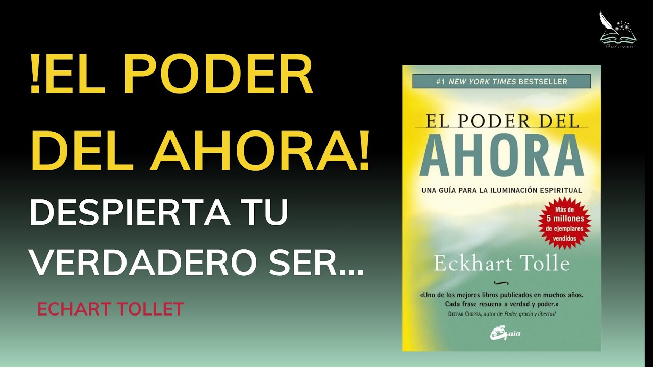El Poder del Ahora: Despierta a tu Verdadero Ser – Resumen Profundo ...