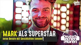 #721 Mark als Superstar - Deutsch lernen durch Hören @DldH Deutsch lernen mit Geschichten