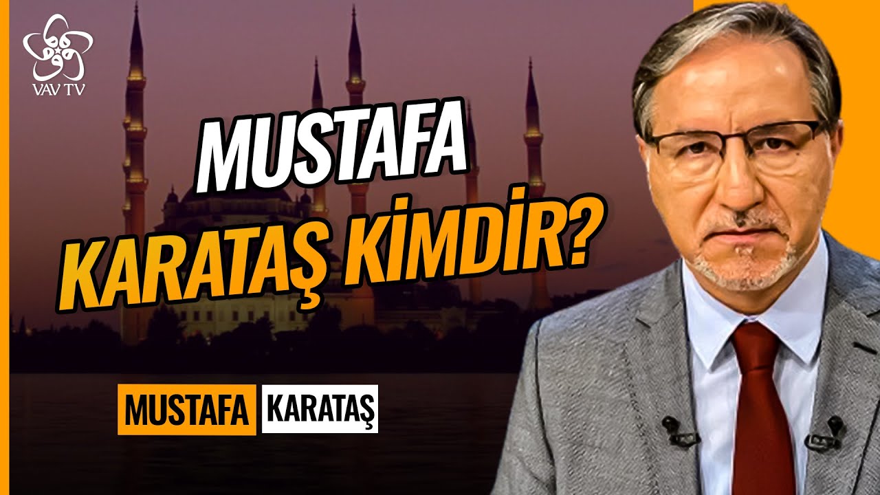 Mustafa Karataş Kimdir? I Yüzler ve İzler