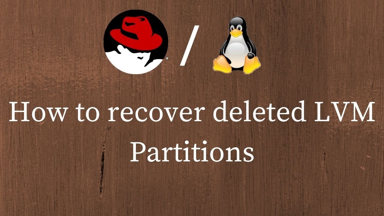 How To Recover Deleted Lvm Partition In Linux