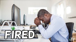 Can your work fire you for using Medical Marijuana?