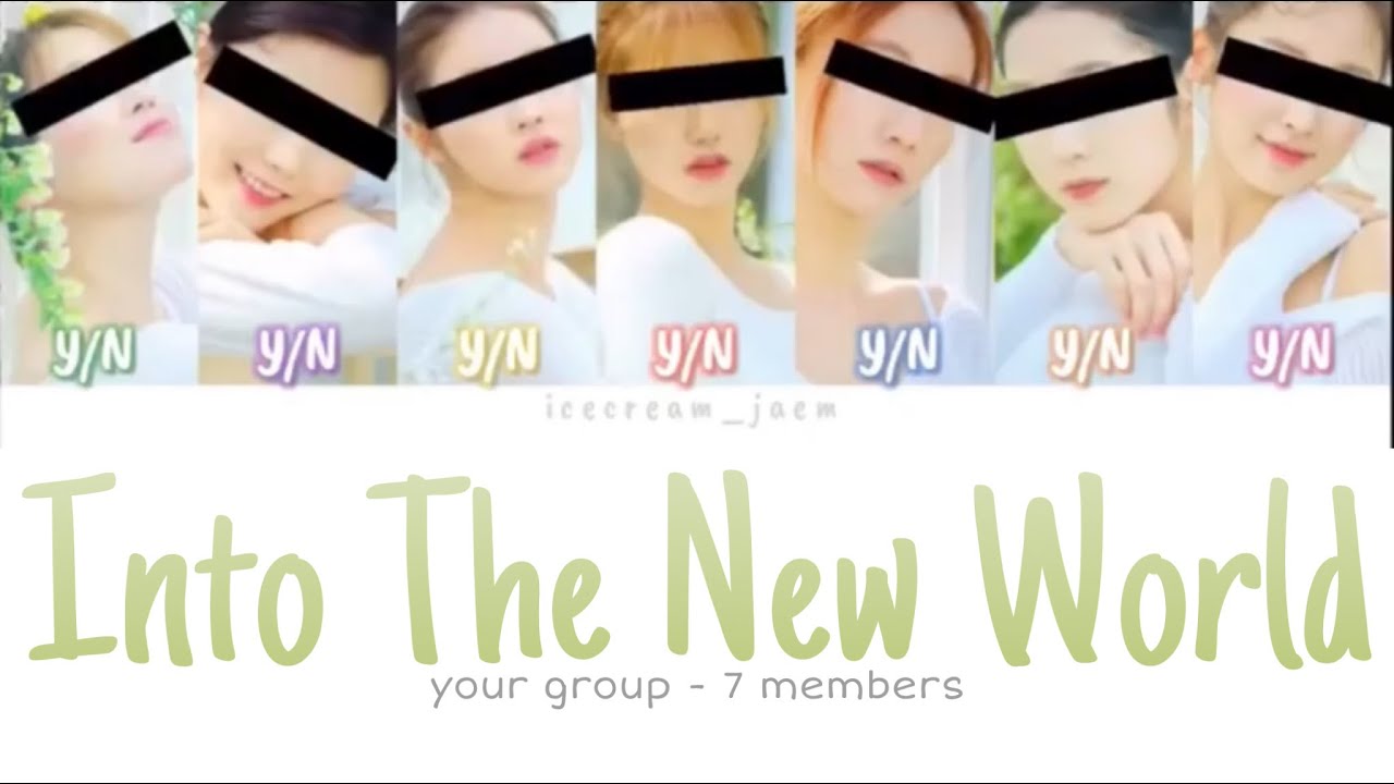 how would your girl group(7 members) sing 'Into The New World' - SNSD