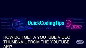 Php Tutorial: get a YouTube video thumbnail from the YouTube API