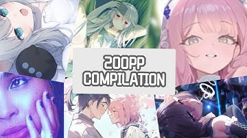 200PP Compilation of a 6-digit osu! Player