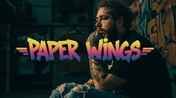 Post Malone inspired( lyrics) Paper Wings