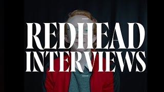 Red Head Interviews