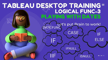 Tableau Desktop Coding Bootcamp | Logical Functions  3|DATE