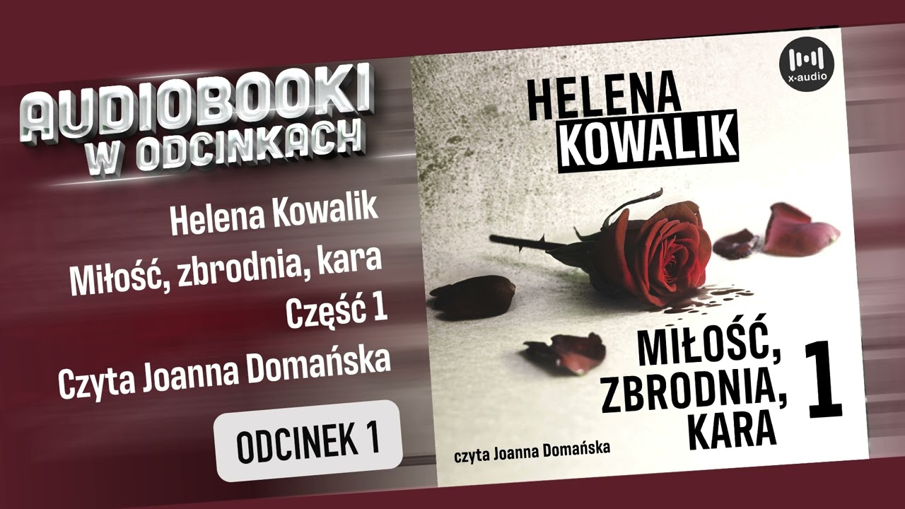 Zbrodnia I Kara Test Wiedzy MIłość, zbrodnia, kara Cz.1 - Helena Kowalik - [AudiobookPL] #1 - YouTube
