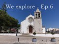 We explore - Ep6 - Alcochete, Lisboa