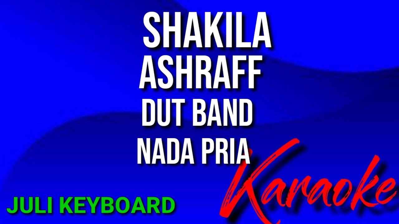SHAKILA - Ashraff | karaoke nada pria | lirik | dutband