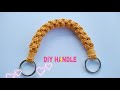 DIY SIMPLE HANDLE  - DIY SIMPLE HANDLE PURSE  - Cara Membuat Tali Tas Rajut / Tali Kur - Macrame