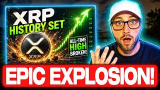 XRP HISTORY SET! THIS NEXT EXPLOSION WILL BE EPIC!