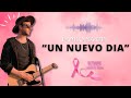 Danilo Martin - &quot; Un nuevo día &quot; - Dedicada a las mujeres que luchan contra el cáncer de mamas.