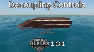 From the Depths 101: Decoupling Coupled Controls