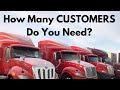 Trucking: How Many Customers Do You Need for a Successful Trucking Business?