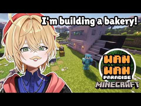 【Wan Wan Paradise】I'm building a bakery! | Minecraft