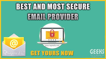 Best and Most Secure Email Provider Get Yours Now