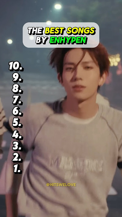 The Best Songs By ENHYPEN 🎶