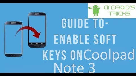 Enable (soft key) coolpad note 3