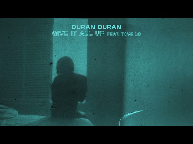Duran Duran - Give It All