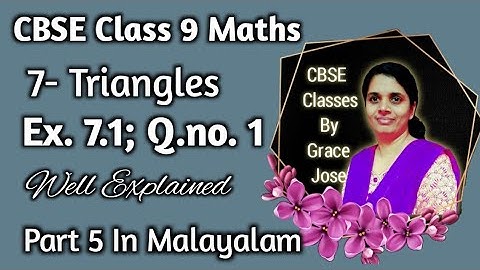 Q.no. 1 Ex.7.1 CBSE Class 9 Maths Chapter 7 Triangles In Malayalam/CBSE Classes By Grace Jose