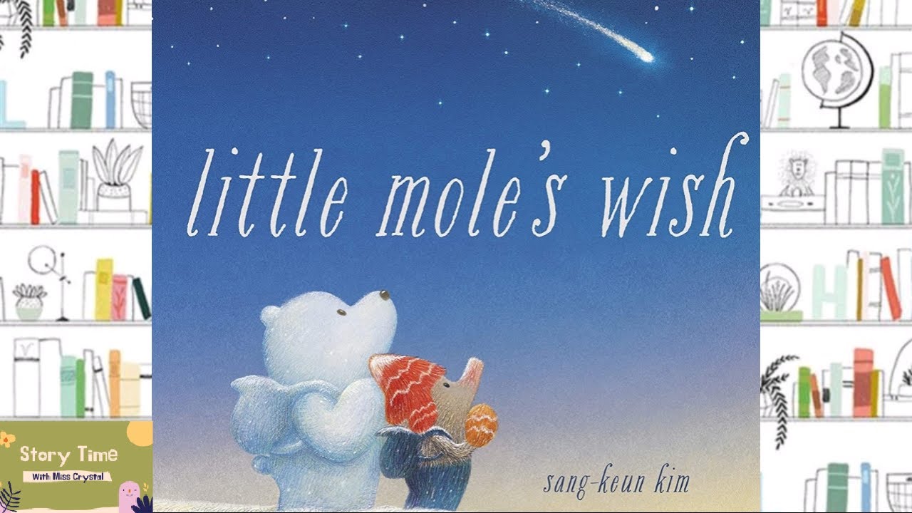LITTLE MOLE'S WISH | KIDS STORYTIME | READ ALOUD FOR KIDS
