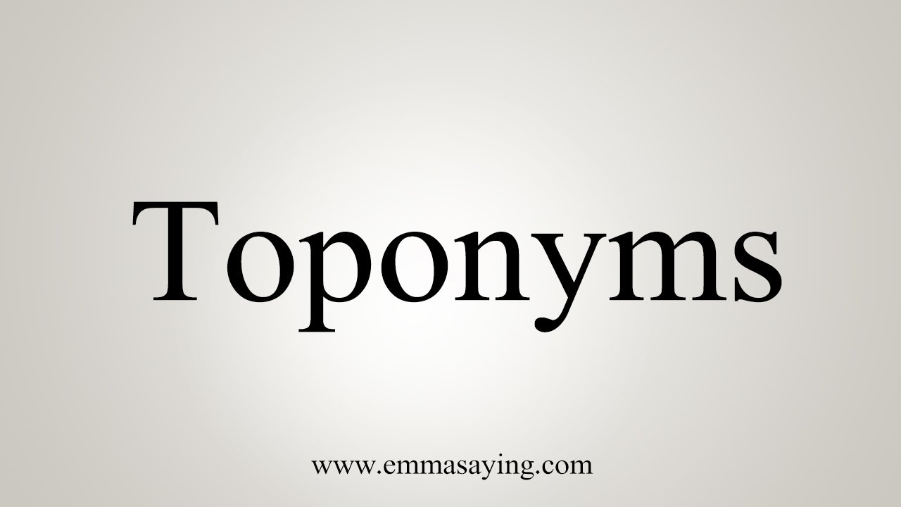 How To Say Toponyms