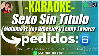 Maluma  Ft. Jay Wheeler y Lenny Tavarez – Sexo Sin Titulo (INSTRUMENTAL/KARAOKE/LETRA/PISTA) Albert