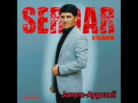 Serdar Atajanow - Janym Aygozeli (New Music) 2023