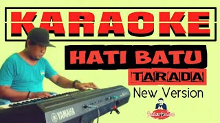 HATI BATU tarada KARAOKE || Lirik
