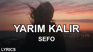 Sefo - Yarım Kalır (Sözleri)