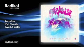Download Lagu Sam La More - Paradise (Full Club Mix) MP3
