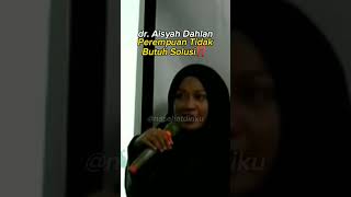  Dr Aisyah Dahlan Women Dont Need Solutions draisyahdahlan aisyahdahlan