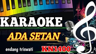 ADA SETAN Endang Triswati ||karaoke dangdut KN1400