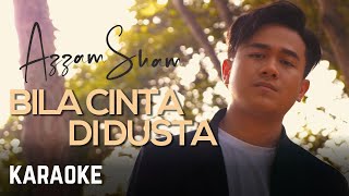 Azzam Sham - Bila Cinta Di Dusta Karaoke