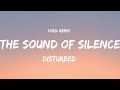 Disturbed  the sound of silencecyril remix  lyrics
