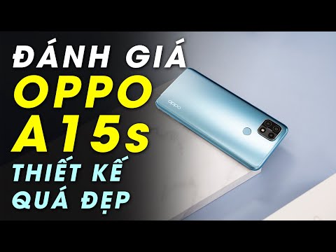 Đánh giá nhanh OPPO A15s: Mặt lưng đẹp như flagship