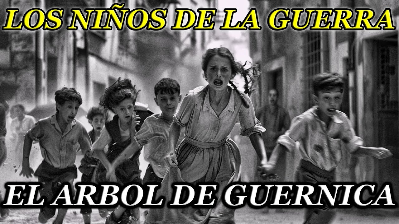 El Árbol de Guernica 🌳 | Los niños de la guerra