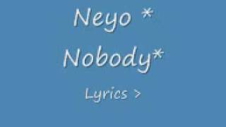 Ne-yo - Nobody    Year OF the Gentleman Lyrics