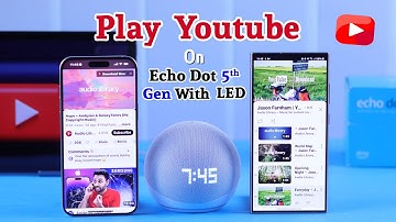 Play YouTube on Alexa Echo Dot with Clock! [Quick How to Guide]